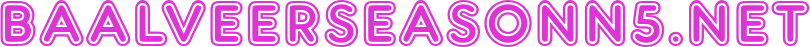 baalveerseasonn5.net